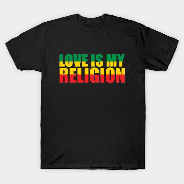 Love is my religion T-Shirt by defytees